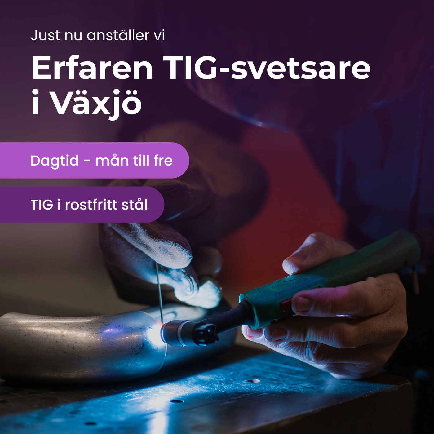 Jobbannons: Erfaren TIG-svetsare i Växjö
